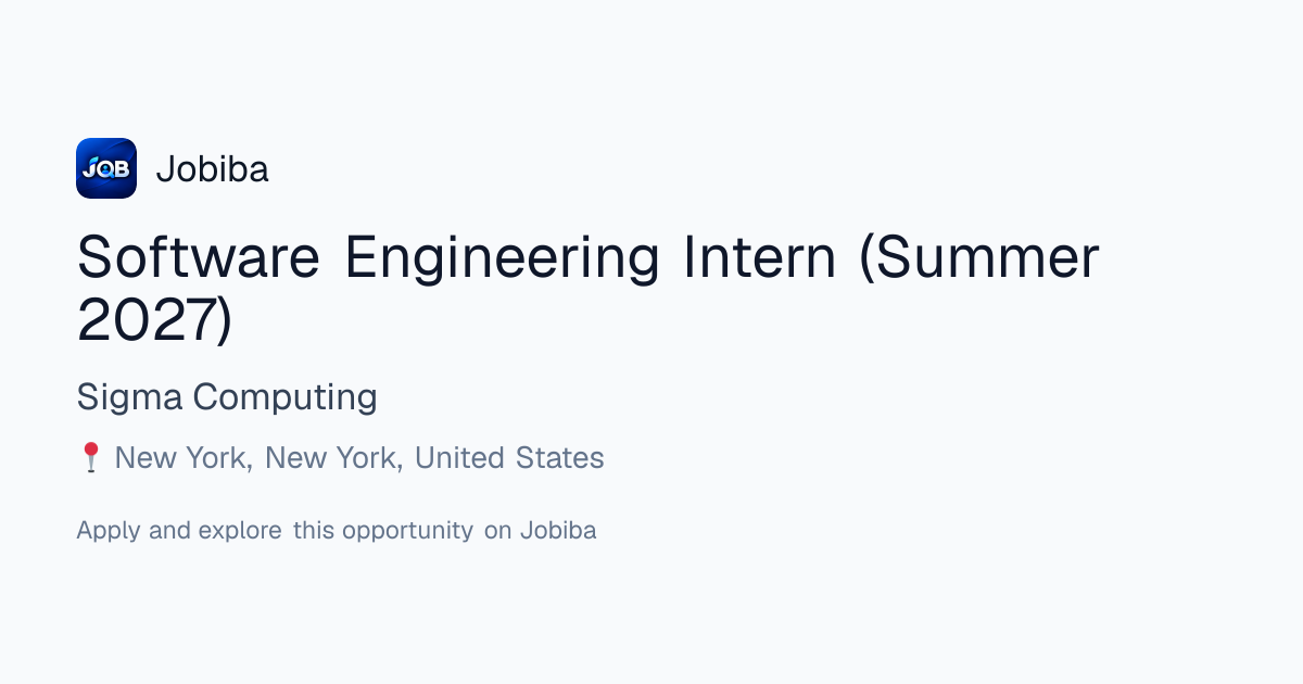 Software Engineering Intern (Summer 2027) at Sigma Computing | Jobiba